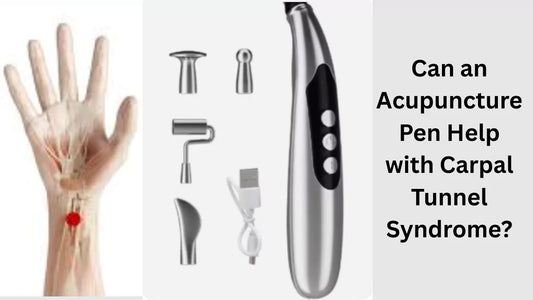 Can an Acupuncture Pen Help with Carpal Tunnel Syndrome?